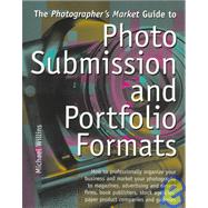 The Photographer's Market Guide to Photo Submission and Port..., 9780898797589