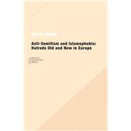 Anti-semitism and Islamophobia: Hatreds Old and New in the E..., 9780976147589
