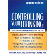 Controlling Your Drinking, Second Edition : Tools to Make Moderation Work for You,9781462507597 Controlling Your Drinking, Second Edition : Tools to Make Moderation Work for You,9781462507597