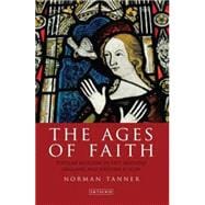 The Ages of Faith Popular Religion in Late Medieval England ..., 9781845117603