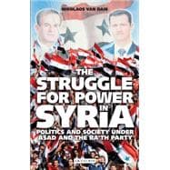 The Struggle for Power in Syria Politics and Society under A..., 9781848857605