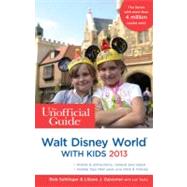 The Unofficial Guide to Walt Disney World with Kids 2013, 9781118277607