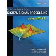 Fundamentals of Digital Signal Processing Using MATLAB®, 2nd..., 9781133377610