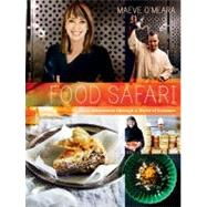 Food Safari; Glorious Adventures Through a World of Cuisines, 9781740667616