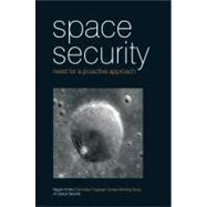 Space Security : Need for a Proactive Approach: Report of th..., 9788171887620
