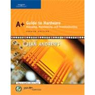A+ Guide to Hardware : Managing, Maintaining, and Troubleshooting,9780619217624 A+ Guide to Hardware : Managing, Maintaining, and Troubleshooting,9780619217624