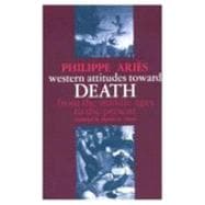 Western Attitudes toward Death : From the Middle Ages to the..., 9780801817625
