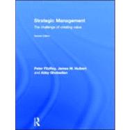 Strategic Management : The Challenge of Creating Value, 9780415567633