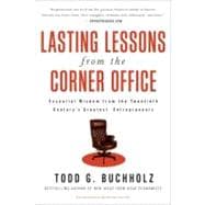 Best Lasting Lessons from the Corner Office : Essential Wisdom from the Twentieth Century's Greatest Entrepreneurs You Can Buy in September 2023