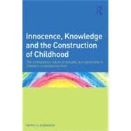 Innocence, Knowledge and the Construction of Childhood : The..., 9780415607636