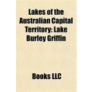Lakes of the Australian Capital Territory : Lake Burley Grif..., 9781156297636