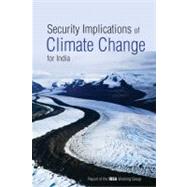 Security Implications of Climate Change for India : Report o..., 9788171887637
