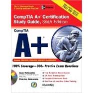 A+ Certification Study Guide, Sixth Edition,9780071487641 A+ Certification Study Guide, Sixth Edition,9780071487641