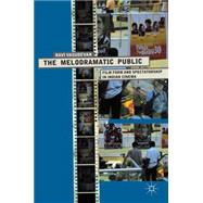 The Melodramatic Public Film Form and Spectatorship in India..., 9780230247642