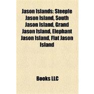 Jason Islands : Steeple Jason Island, South Jason Island, Gr..., 9781158407644