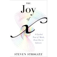 The Joy of X: A Guided Tour of Math, from One to Infinity, 9780547517650