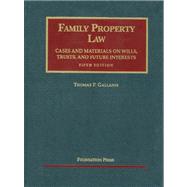 Family Property Law Cases and Materials: Cases and Materials on Wills, Trusts, and Future Interests,9781599417653 Family Property Law Cases and Materials: Cases and Materials on Wills, Trusts, and Future Interests,9781599417653