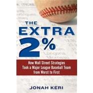 Extra 2% : How Wall Street Strategies Took a Major League Ba..., 9780345517654