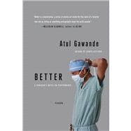 Better A Surgeon's Notes on Performance,9780312427658 Better A Surgeon's Notes on Performance,9780312427658