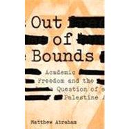 Out of Bounds : Academic Freedom and the Question of Palesti..., 9780745327662