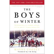 Boys of Winter : The Untold Story of a Coach, a Dream, and t..., 9781400047666
