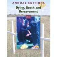 Annual Editions: Dying, Death, and Bereavement 09/10 : Dying..., 9780078127670