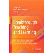 Breakthrough Teaching and Learning: How Educational and Assi..., 9781441977670