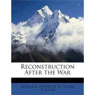 Reconstruction After the War,9781148757674 Reconstruction After the War,9781148757674