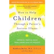 How to Help Children Through a Parent's Serious Illness : Su..., 9780312697686