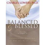 Balanced and Blessed - Leader Guide : Experiencing Marriage ..., 9780981997698
