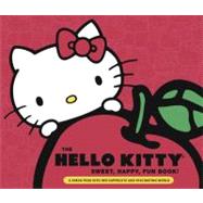 Hello Kitty Sweet, Happy, Fun Book! : A Sneak Peek into Her ..., 9780762437702