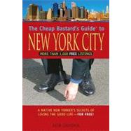 The Cheap Bastard'sâ?¢ Guide to New York City, 4th; A Native..., 9780762747702