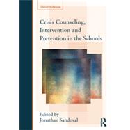 Crisis Counseling, Intervention and Prevention in the School..., 9780415807708