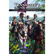 Tennessee's Civil War Battlefields : A Guide to Their Histor..., 9781589807716