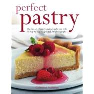 Perfect Pastry : The fine art of sweet and savoury pastry Ma..., 9781844767731