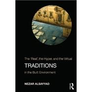 Traditions: The ôRealö, the Hyper, and the Virtual In the ..., 9780415777735
