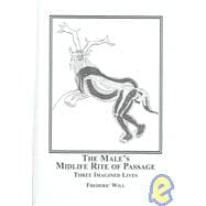 The Male's Midlife Rite of Passage: Three Imagined Lives, 9780773457737