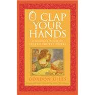 O Clap Your Hands : A Musical Tour of Sacred Choral Works, 9781557257741