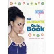 CosmoGIRL The Ultimate Quiz Book; Discover the Real You!, 9781588167750