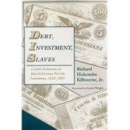 Debt, Investment, Slaves,9780817357757 Debt, Investment, Slaves,9780817357757