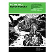 So We Will Never Forget: A Population-based Survey on Attitu..., 9780976067764
