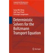 Deterministic Solvers for the Boltzmann Transport Equation, 9783709107775