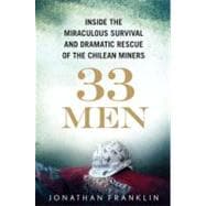 33 Men : Inside the Miraculous Survival and Dramatic Rescue ..., 9780399157776