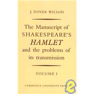 The Manuscript of Shakespeare's Hamlet and the Problems of its Transmission 2 volume Set