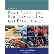 Basic Labor and Employment Law for Paralegals,9780735507777 Basic Labor and Employment Law for Paralegals,9780735507777