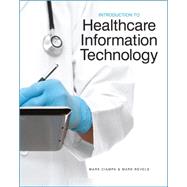 Introduction to Healthcare Information Technology,9781133787778 Introduction to Healthcare Information Technology,9781133787778