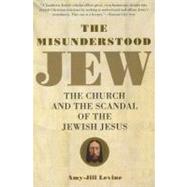 The Misunderstood Jew: The Church and the Scandal of the Jew..., 9780061137785