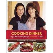 Cooking Dinner : Simple Italian Family Recipes Everyone Can ..., 9781597007788