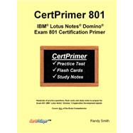 CertPrimer 801: IBM Lotus Notes Domino Exam 801 