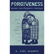 Forgiveness - Never Easy/Always Possible : Healing Rifts amo..., 9781935097792